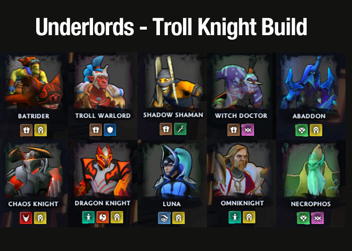 Underlords Troll Knight Build