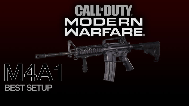 Best M4A1 Setup Modern Warfare