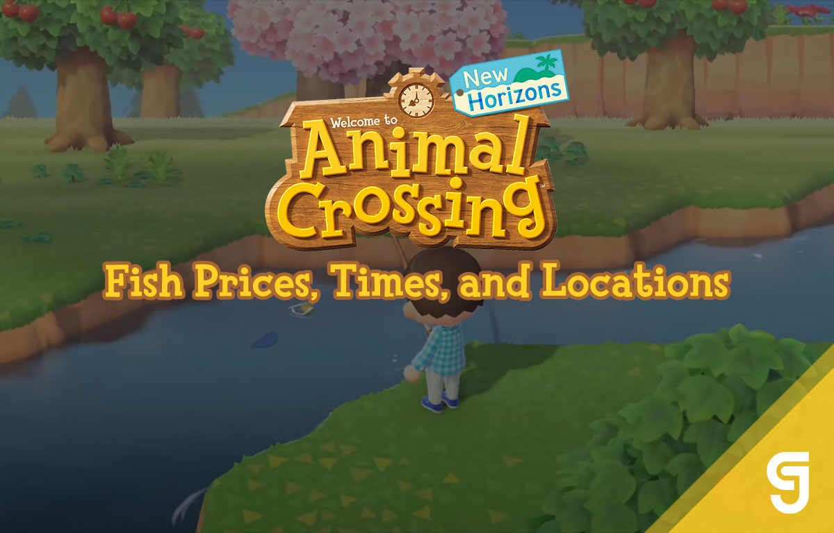 Animal Crossing New Horizons Fish Prices &amp; Locations | Gamer Journalist