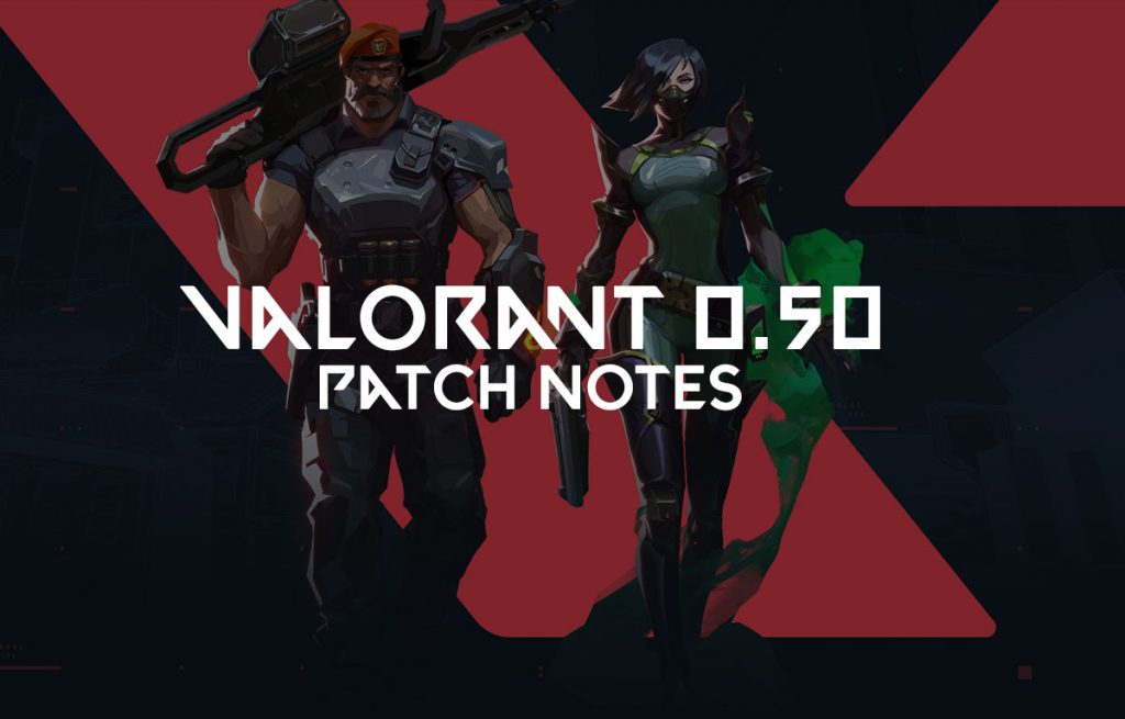 Valorant 0.50 Patch Notes