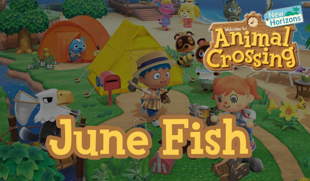 Animal Crossing New Horizons June Fish
