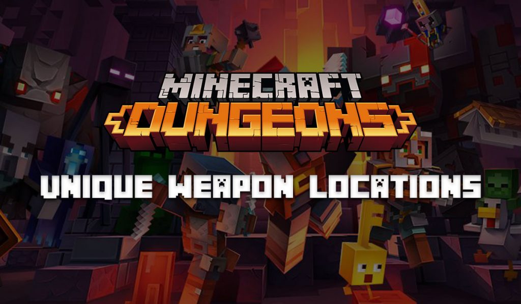 Minecraft Dungeons Unique Weapon Locations