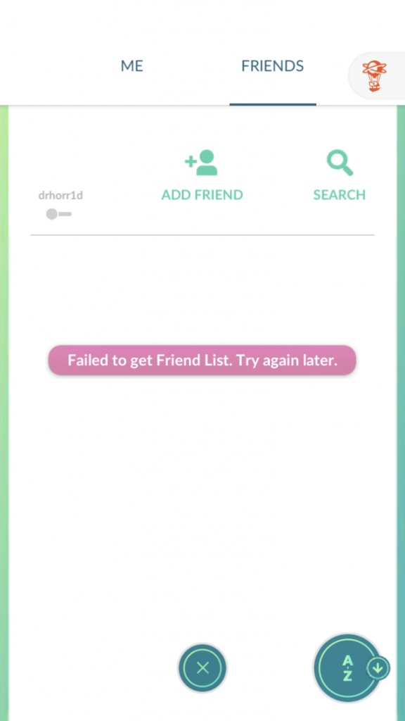 Pokemon Go: Failed to get Friends List. Try again later.
