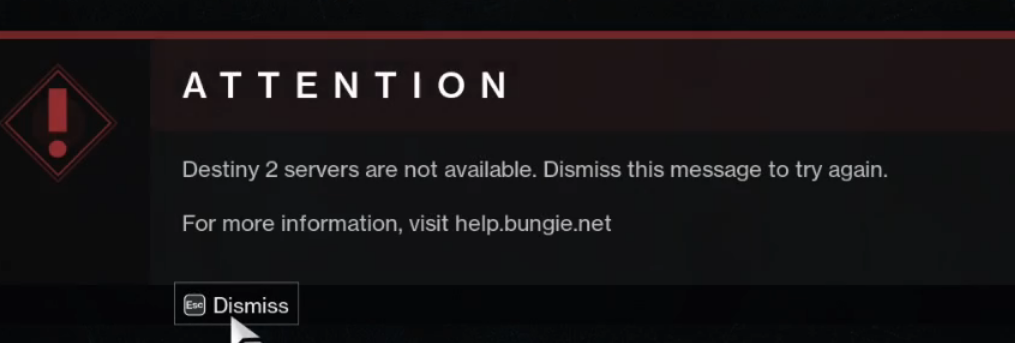 Destiny 2 Servers are not available. Dismiss this message to try again.