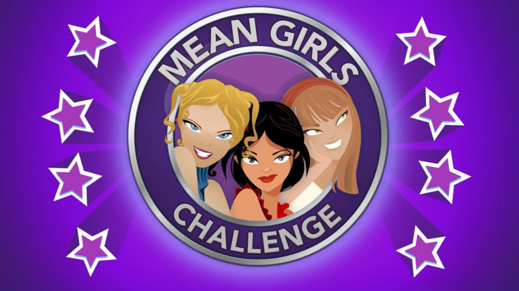 How to Complete the Mean Girls Challenge in BitLife