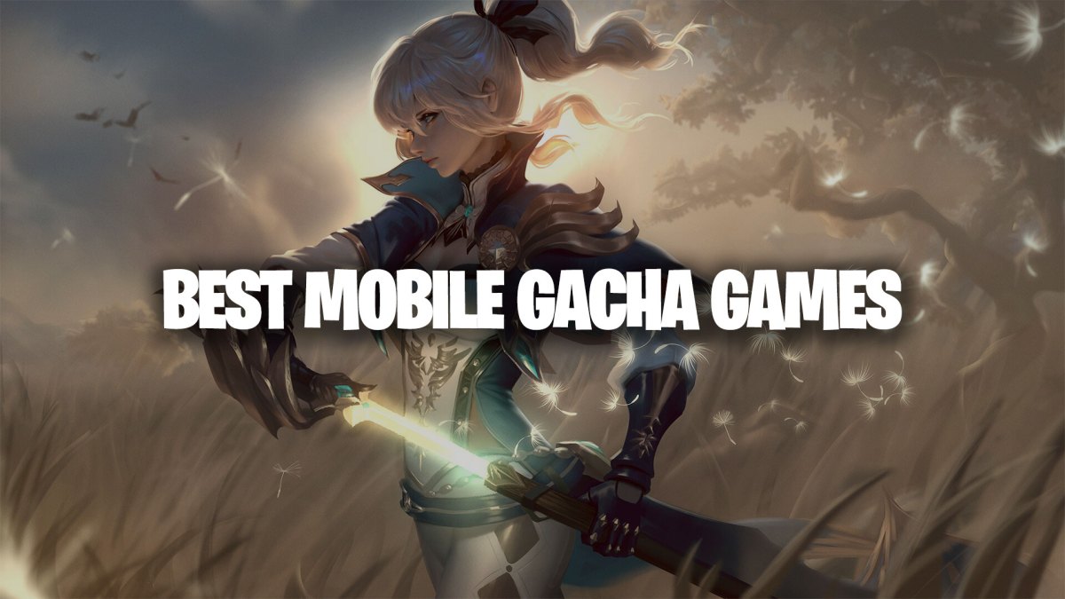 Best Mobile Gacha Games