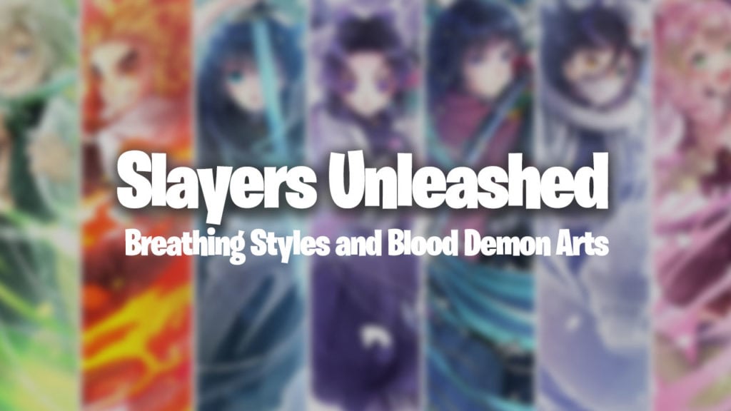 Slayers Unleashed Breathing Styles & Demon Art Rarity List - Try