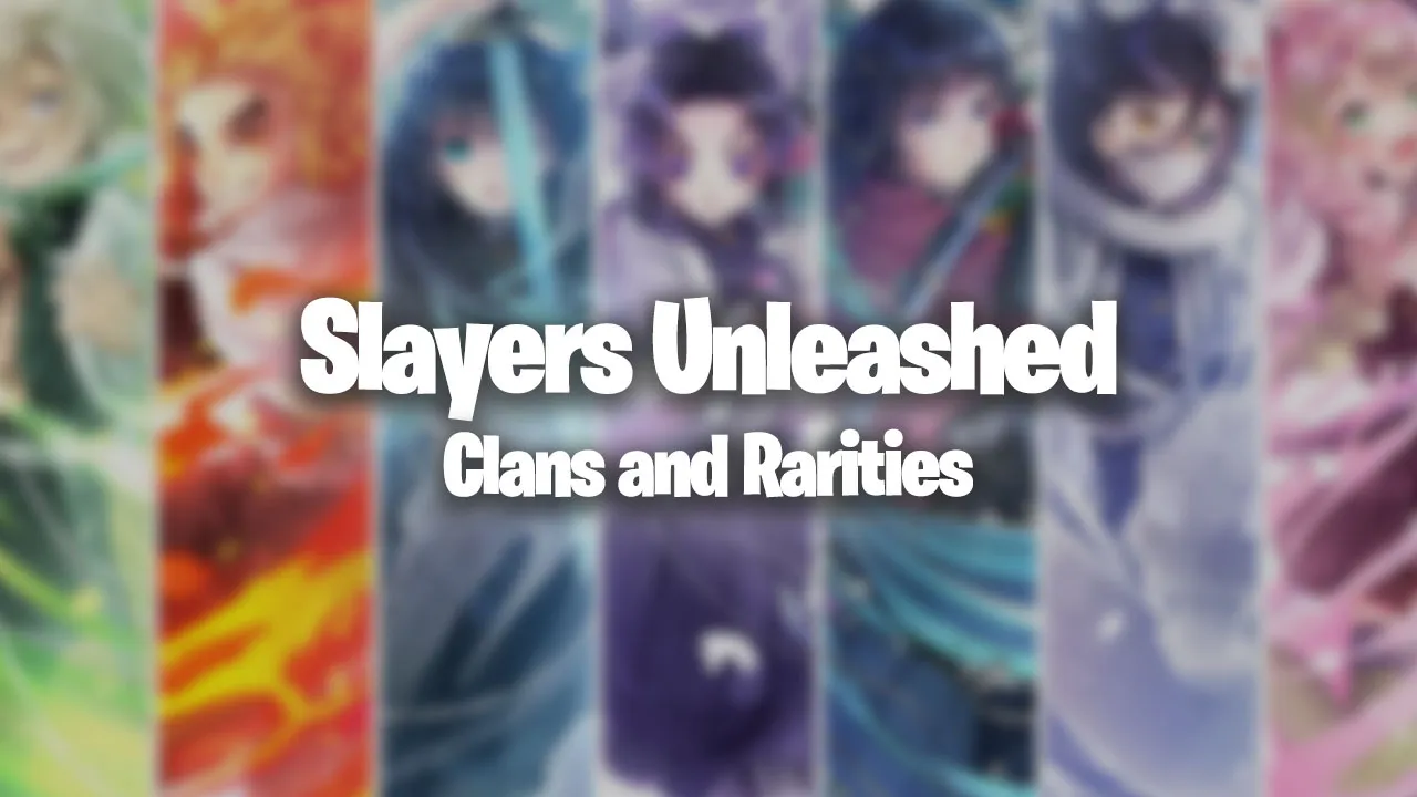 All Slayers Unleashed clans: Full Rarity list, from Breathing to