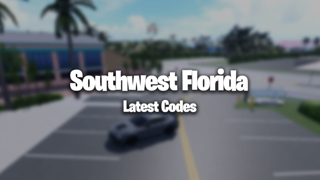 Roblox Southwest Florida Codes (March 2023) Gamer Journalist