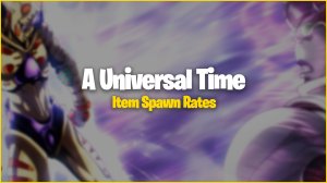 A Universal Time (AUT) Item Spawn Rates and Locations