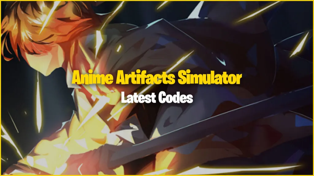 Anime Artifacts Simulator Codes July 2023  Gamer Journalist