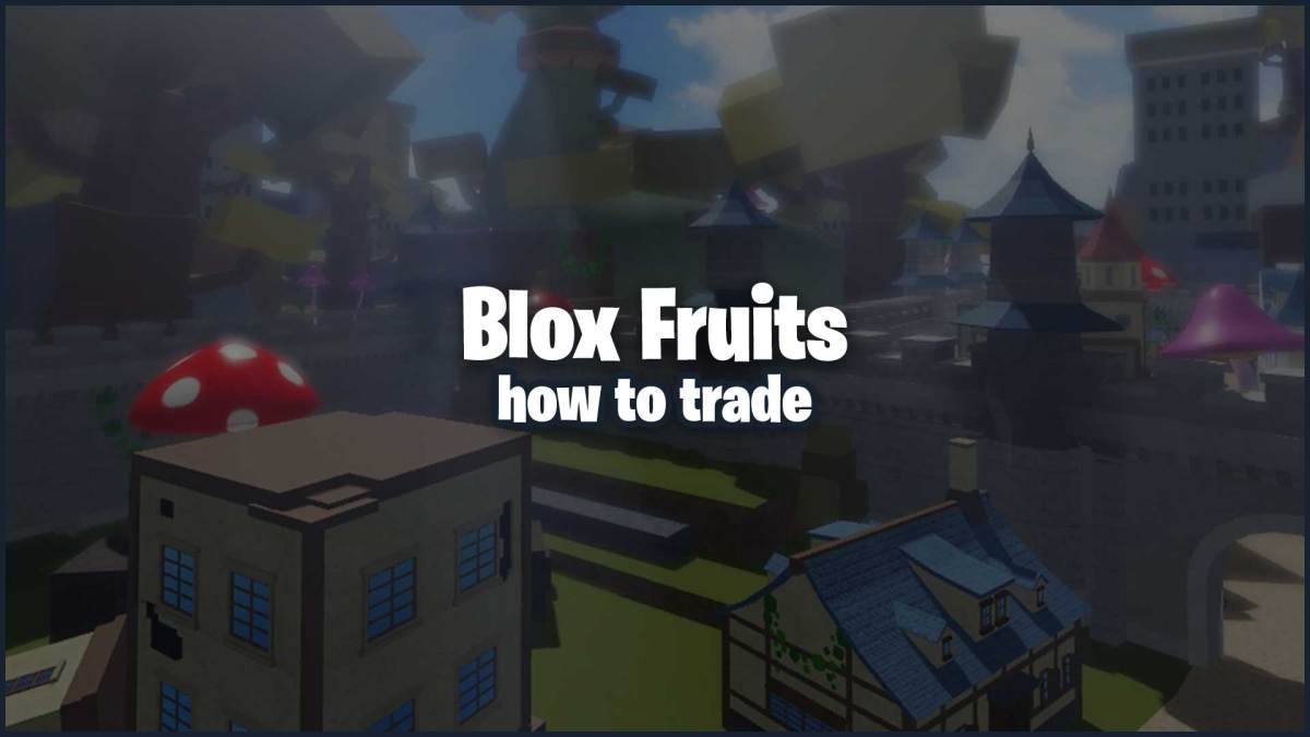 Blox Fruits How to Trade