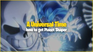 How to get Planet Shaper in A Universal Time (AUT)