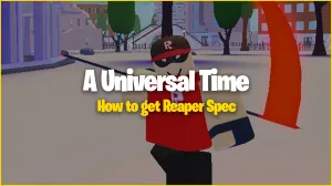 How to get Reaper Spec in A Universal Time (AUT)