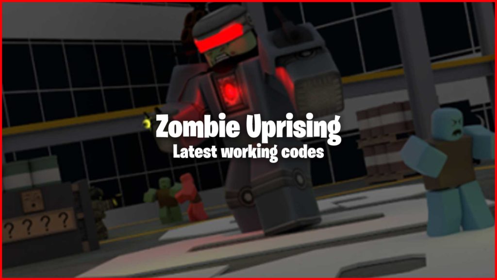 Zombie Uprising codes free cash (January 2024)