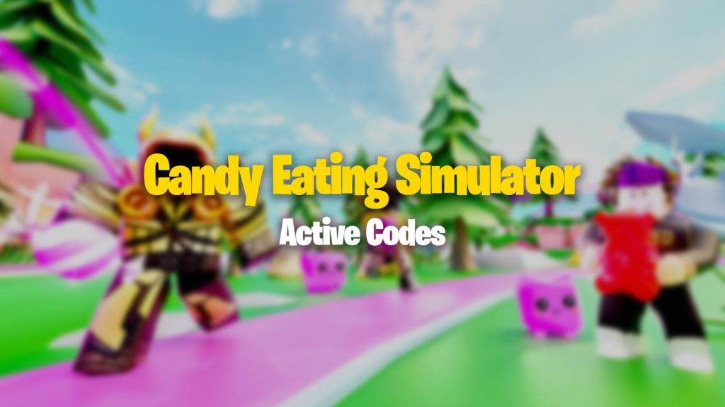 Candy Eating Simulator Codes
