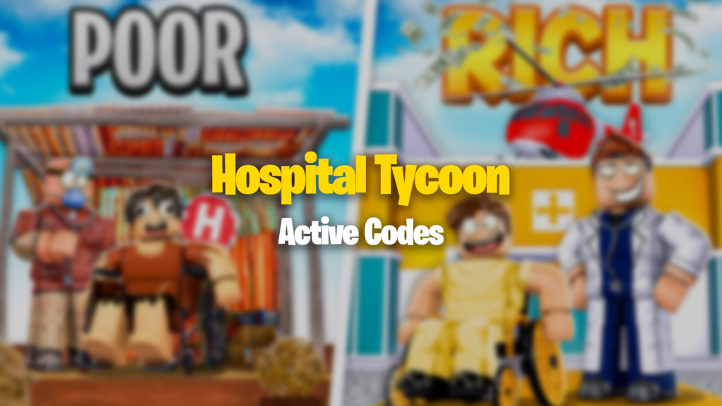 Hospital Tycoon Codes (November 2023) Gamer Journalist