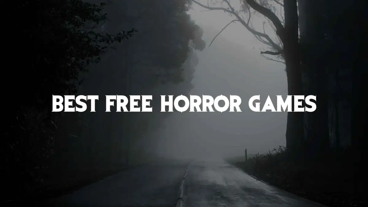 The best free horror games on Steam