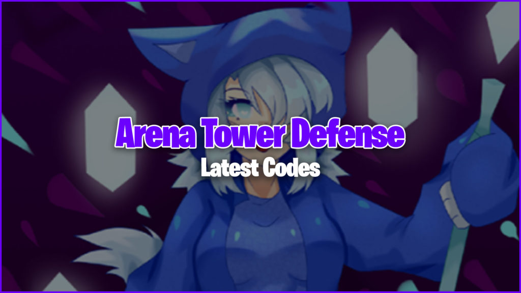 Arena Tower Defense codes