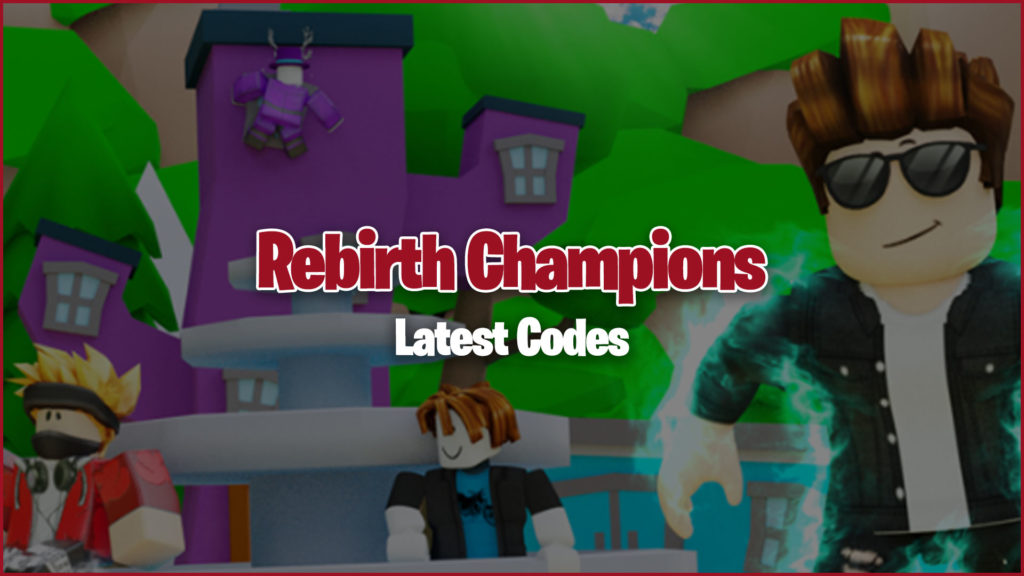 Rebirth Champions codes