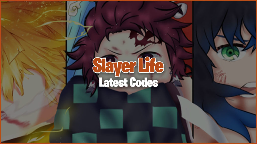 Slayer Life codes