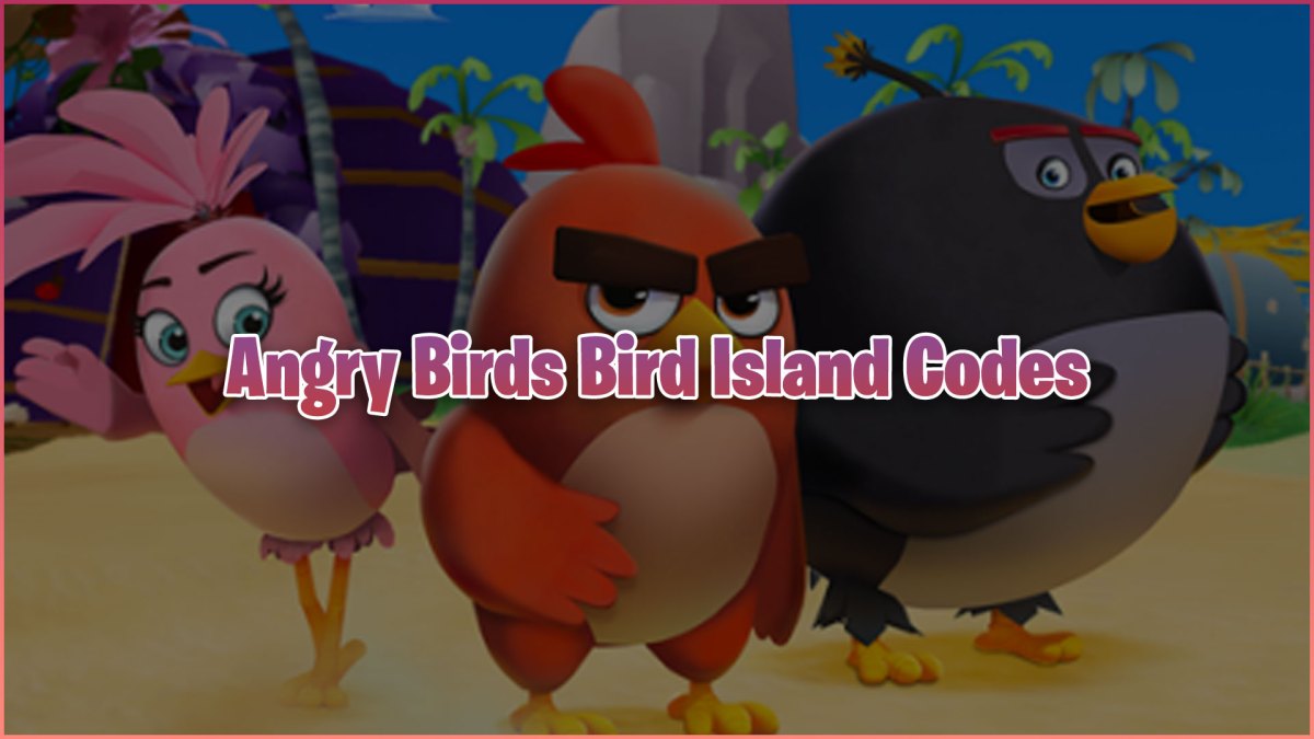 Angry Birds Bird Island Codes
