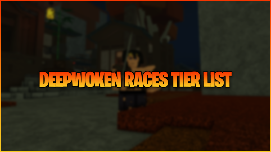 Roblox Deepwoken Races List 2023 (Best Races)