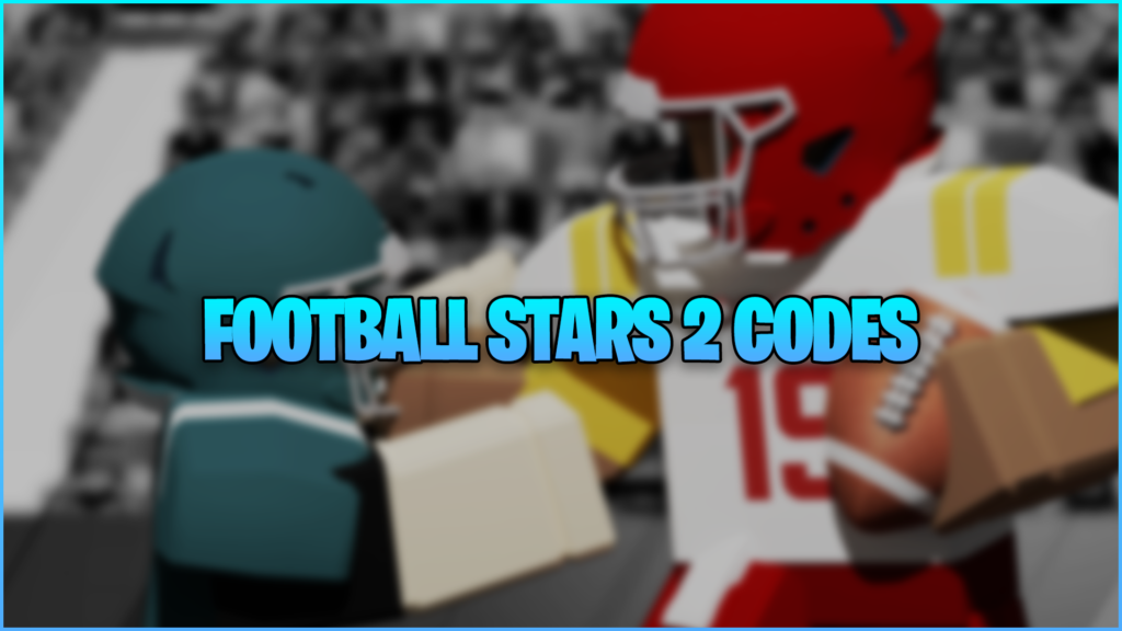 Football Stars 2 Codes - Try Hard Guides