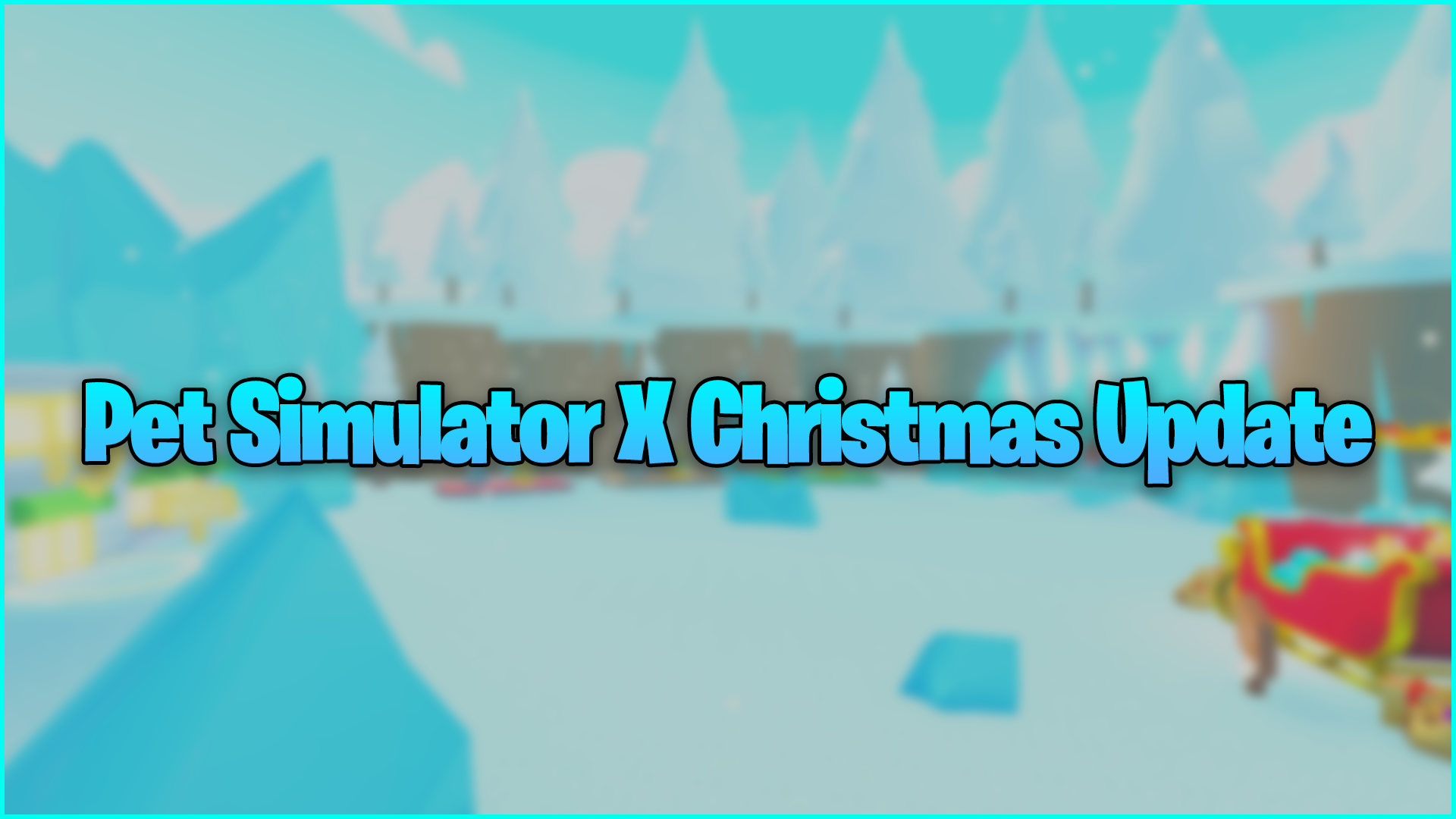 Pet Simulator X Christmas Update 2021 Guide - Gamer Journalist