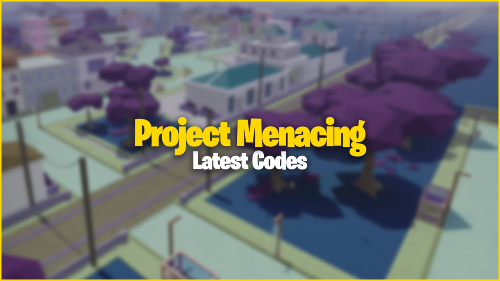 Project Menacing Codes - Roblox