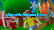 Smoothie Simulator Codes September 2023 Gamer Journalist