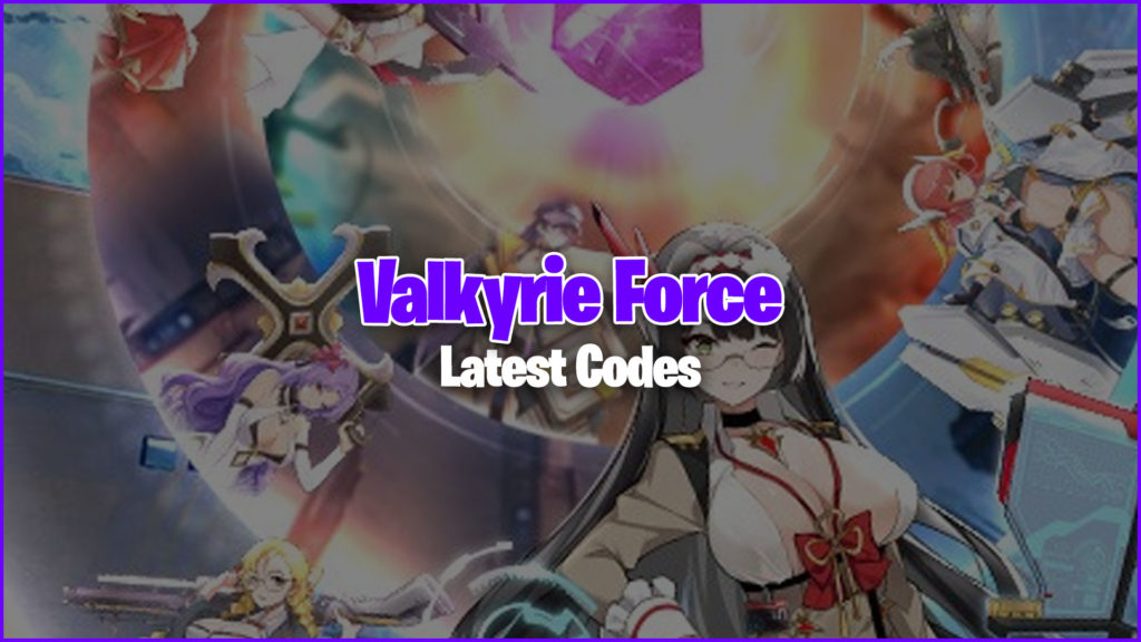 Valkyrie Force Codes