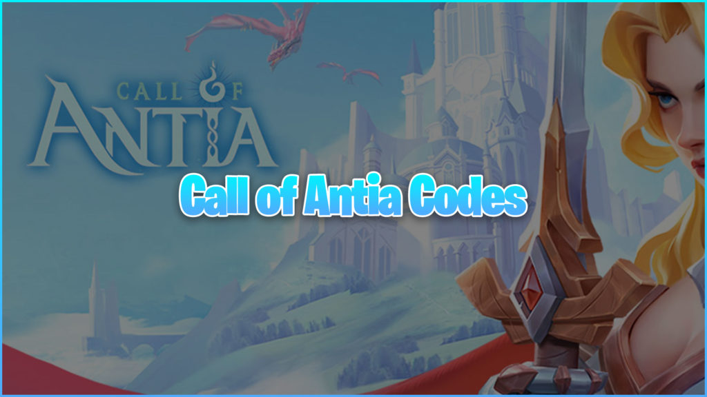 Call of Antia Codes