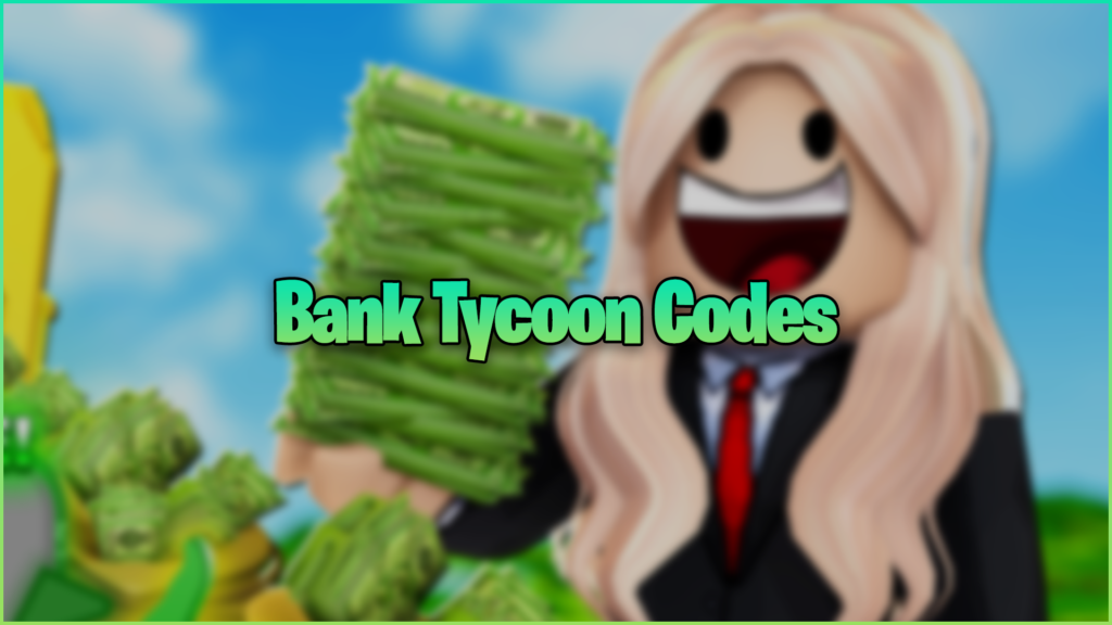 Bank Tycoon Codes
