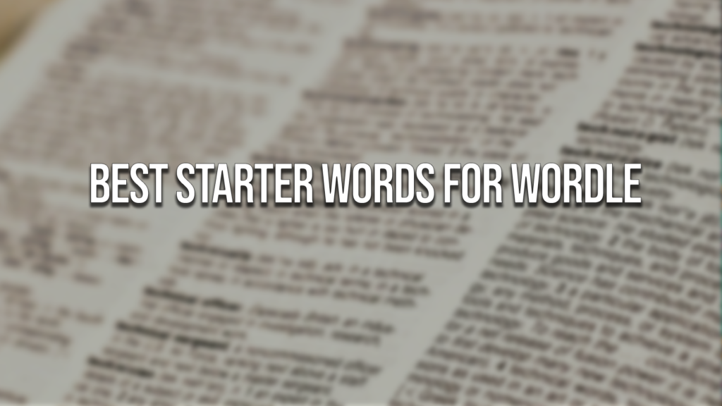 Best Starter Words for Wordle