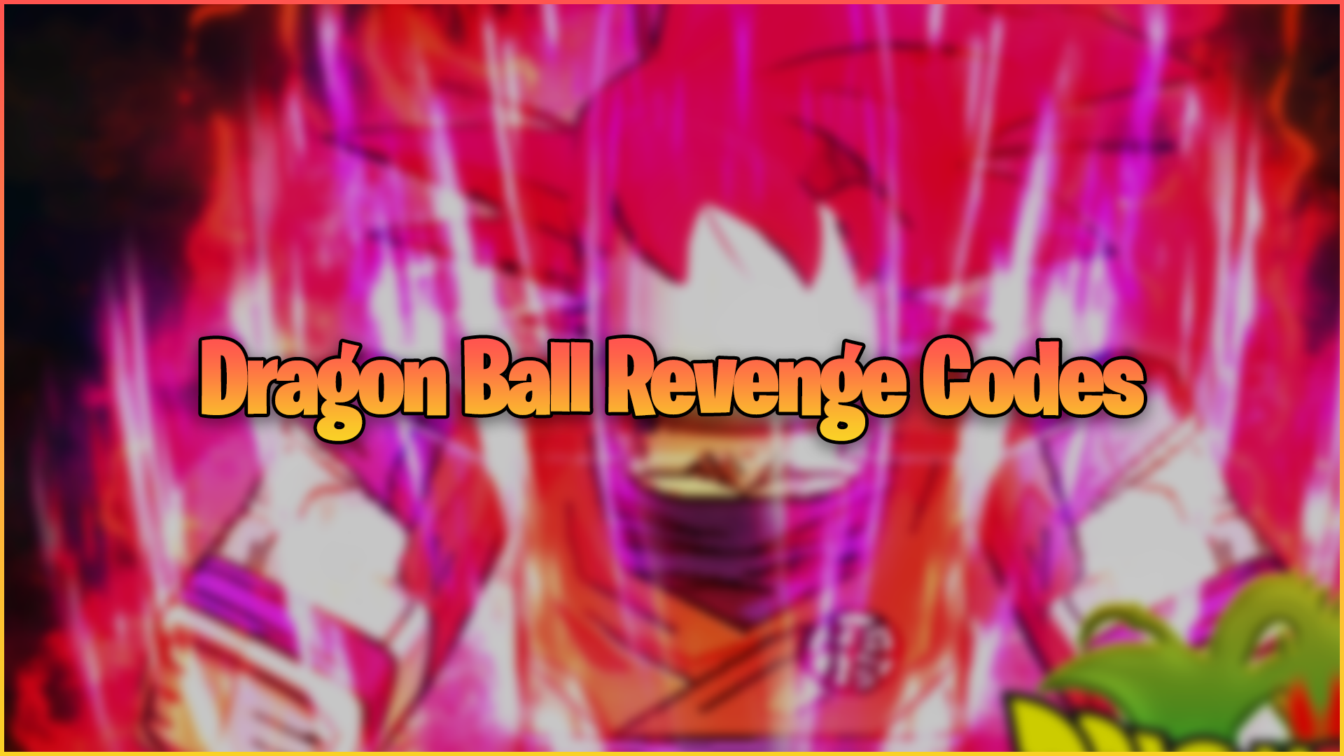Dragon Ball Revenge Codes (April 2024)