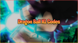 Dragon Ball XL Codes