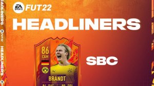 FIFA 22 Headliners Brandt SBC Cheapest Solutions and Review