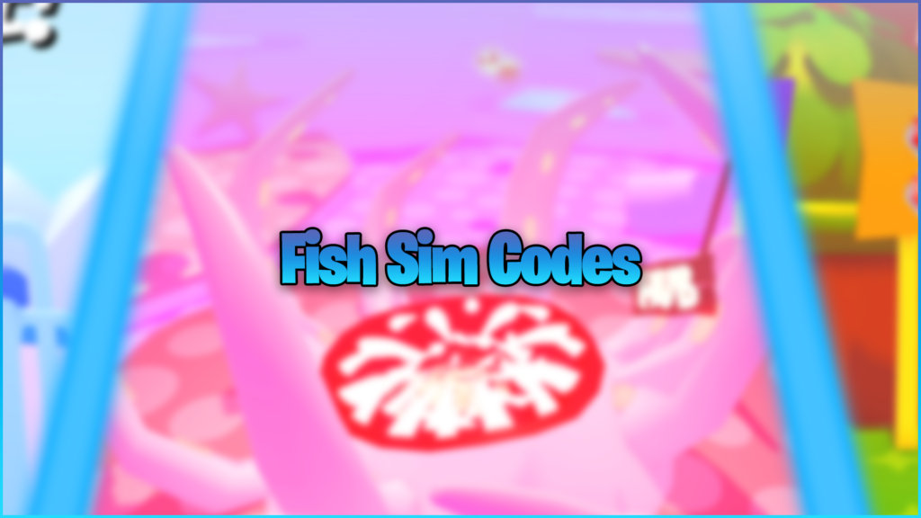Fish Sim Codes