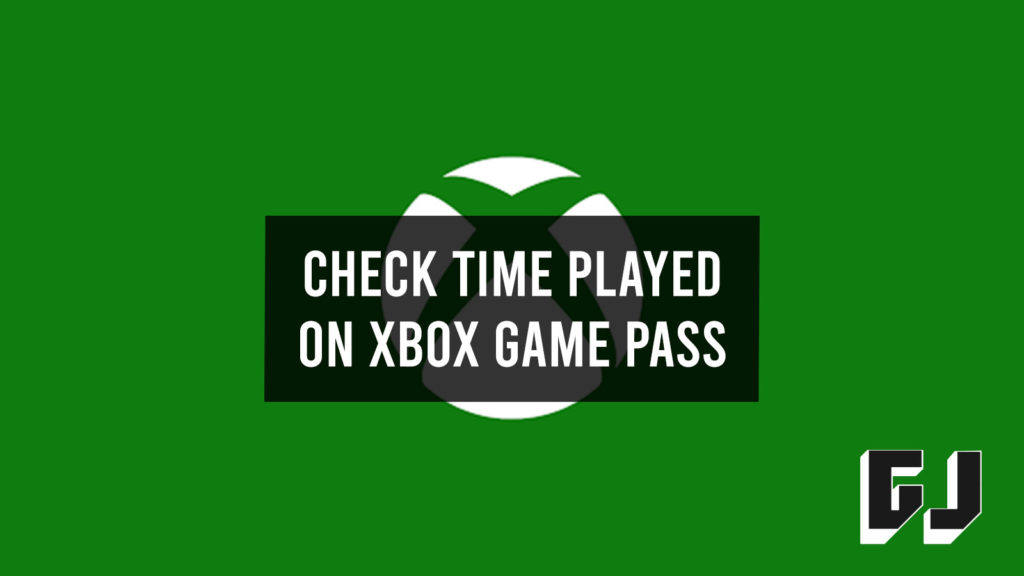 How to Check Time Played On Xbox Game Pass (PC)