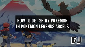 How to Get Shiny Pokemon in Pokemon Legends Arceus