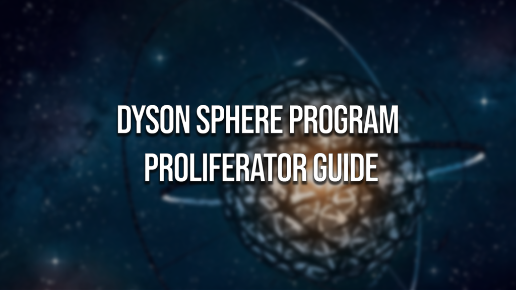 How to Use Proliferator Dyson Sphere Program