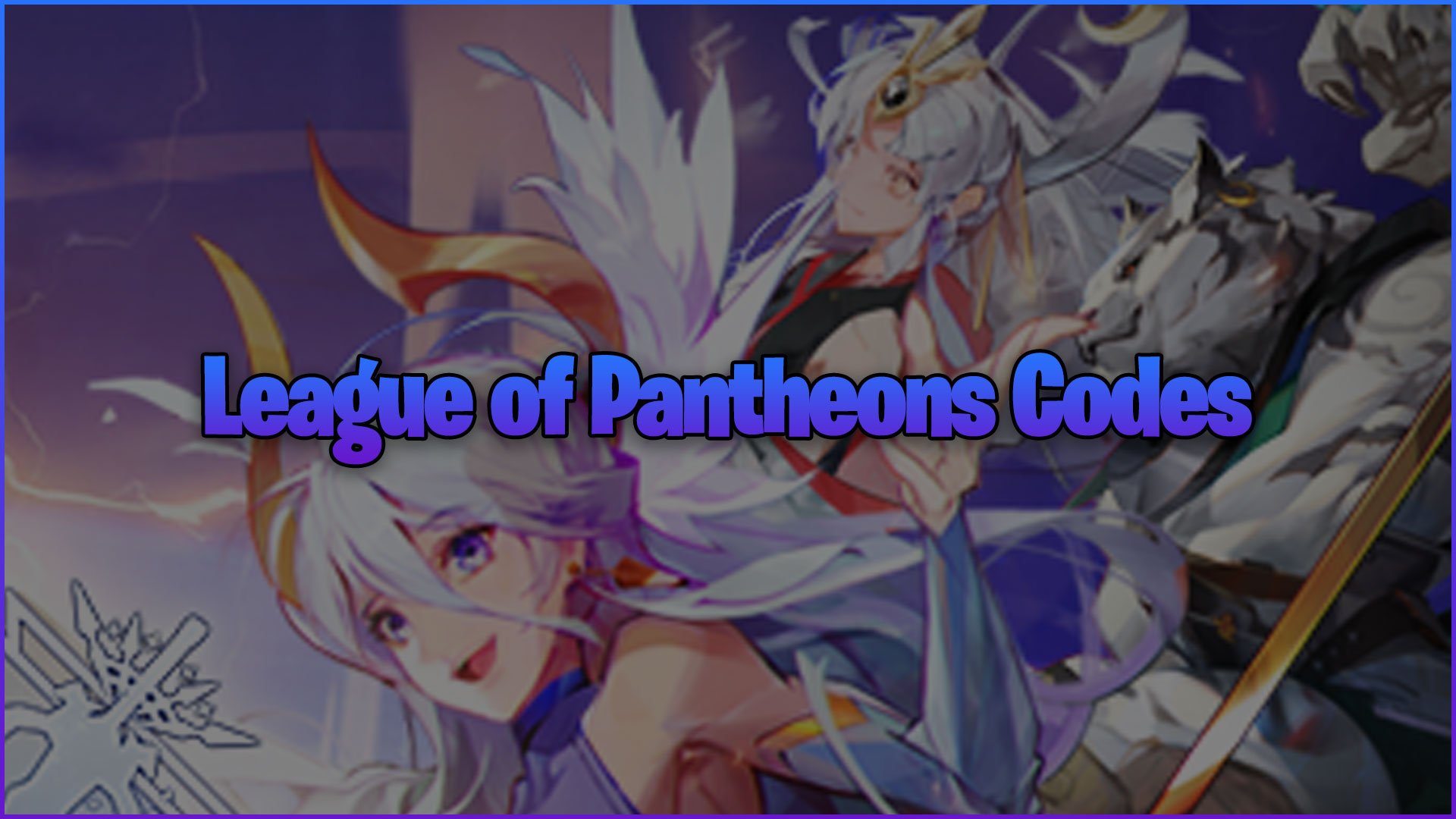 League of Pantheons Codes - Try Hard Guides