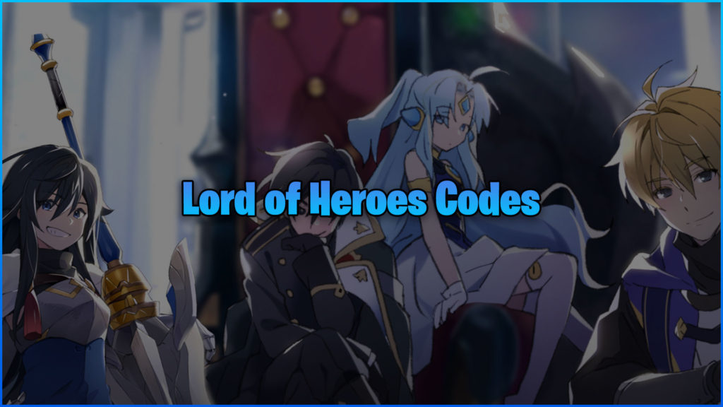 Lord of Heroes Codes