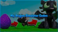 My Dragon Simulator Codes August 2023 