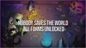 Nobody Saves the World All Forms