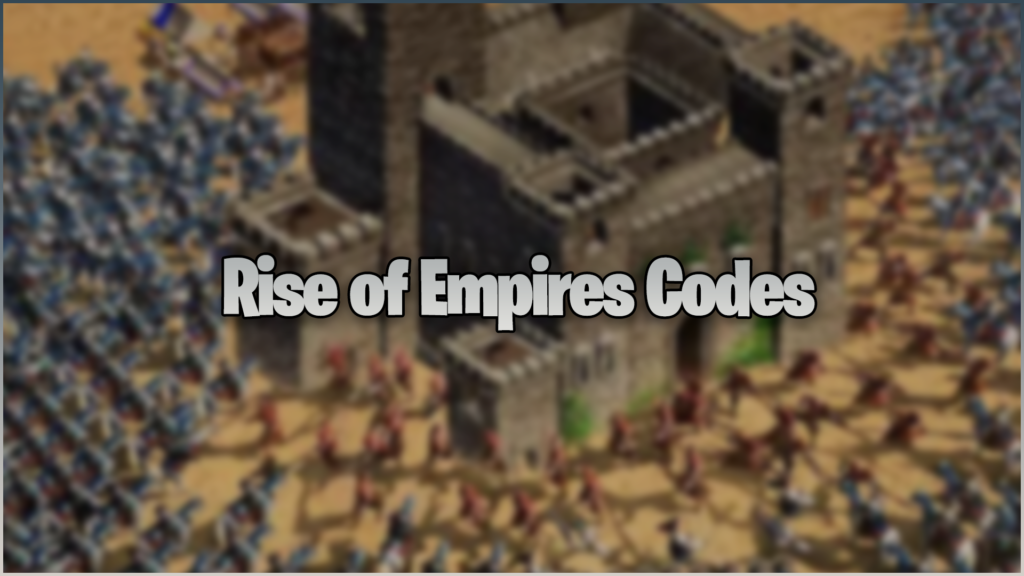 Rise of Empires Codes