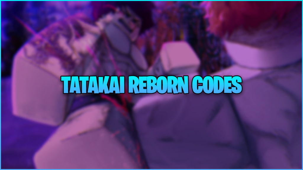 Tatakai Reborn Codes (December 2023) Gamer Journalist