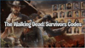 The Walking Dead Survivors Codes