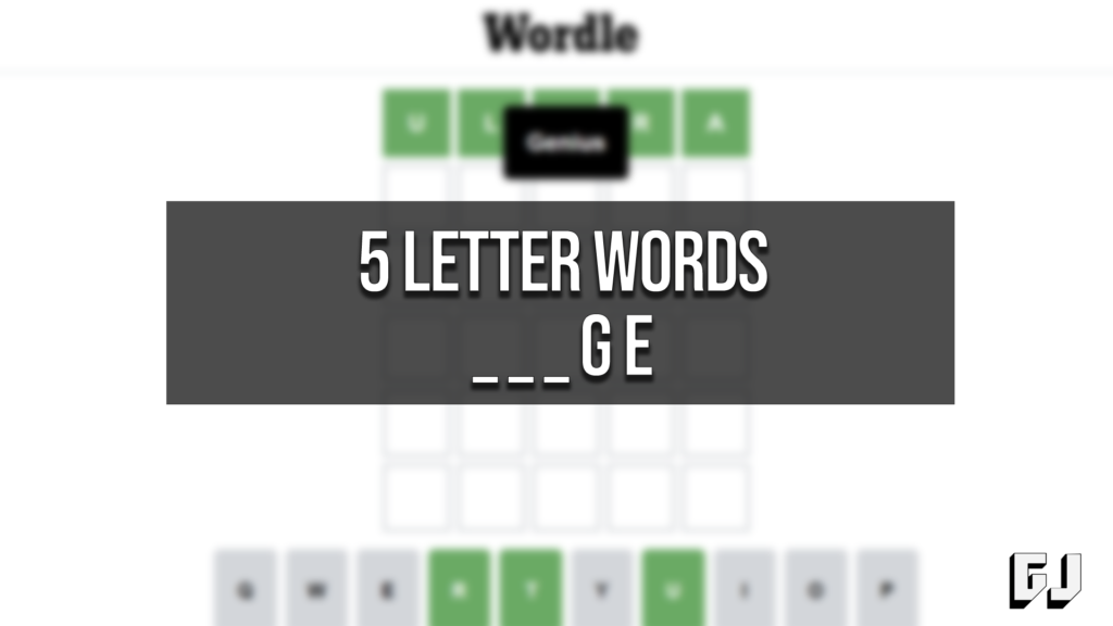 5 letter words starting with lu and ending with ge